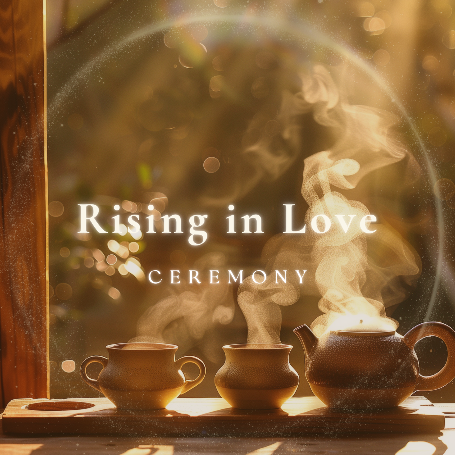 Rising in Love: Online Ceremony ~ Watch the Recording