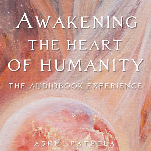 Awakening the Heart of Humanity: The Audiobook Experience