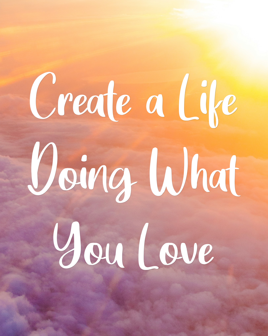 Create a Life Doing What You Love ~ COURSE + ENERGETIC ALCHEMY